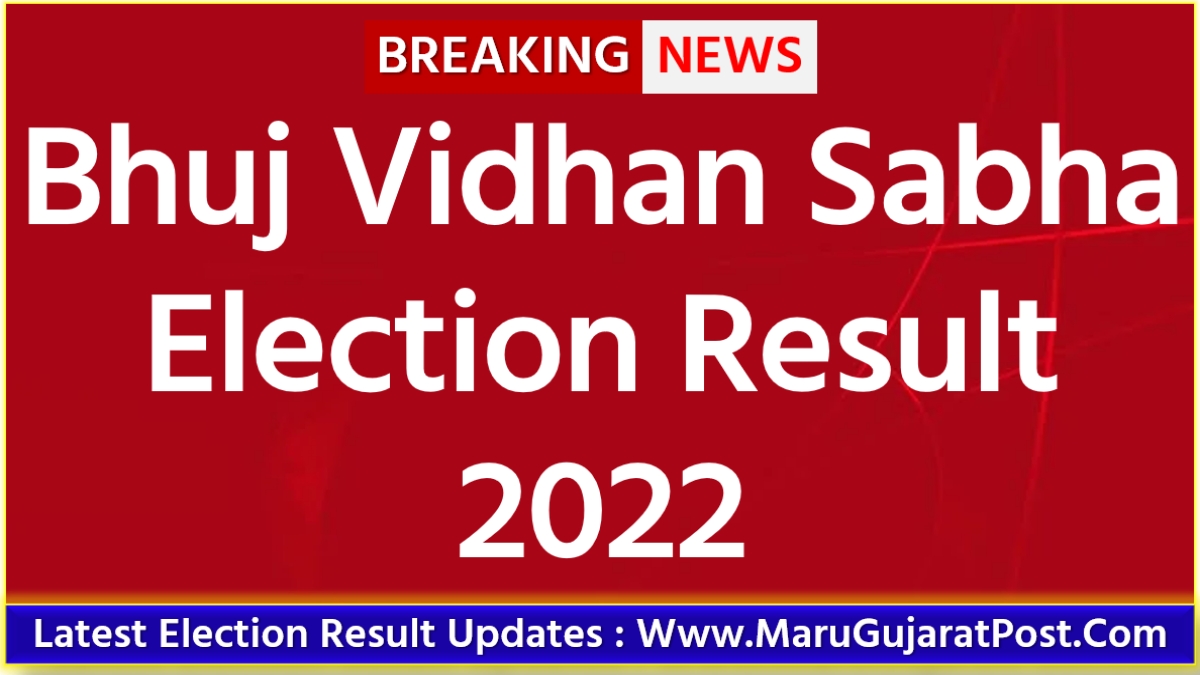 Bhuj Vidhan Sabha Election Result 2022 Results Eci Gov In