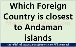 Which foreign country is closest to Andaman islands