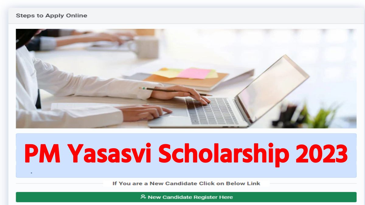 PM Yasasvi Scholarship 2023 | New Registration | Last Extended Dates ...